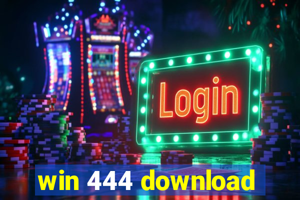 win 444 download